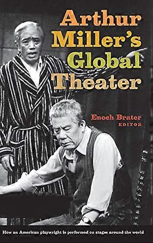 Arthur Millers Global Theater