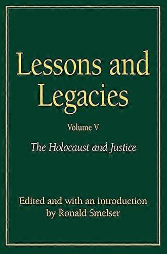 Lessons and Legacies v. 4; Holocaust and Justice