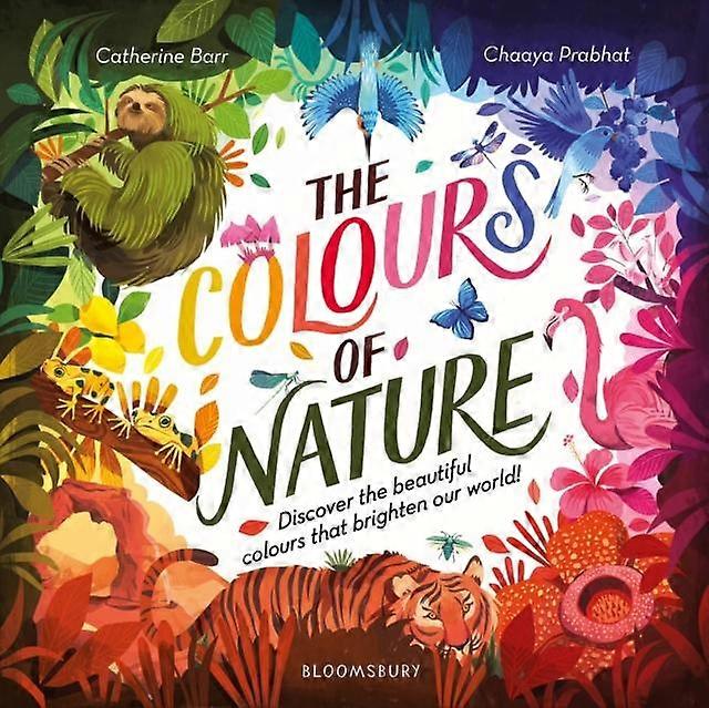 Colours Of Nature by Catherine Barr Hardback Book