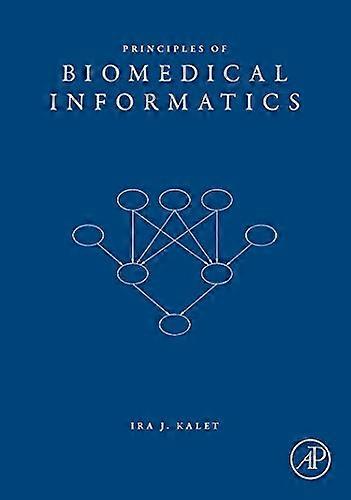 Principles of Biomedical Informatics