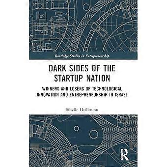 Die Schattenseiten der Startup-Nation: Gewinner und Verlierer technologischer Innovation und des Unternehmertums in Israel (Routledge Studies in Entrepreneurship)