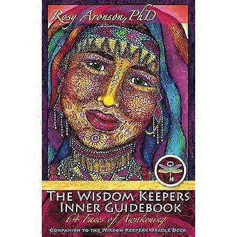 The Wisdom Keepers Inre Guidebok: 64 Uppvaknandets ansikten