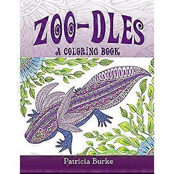 Zoo-dles: ein Malbuch für alle Altersgruppen (Zoo-Dles)