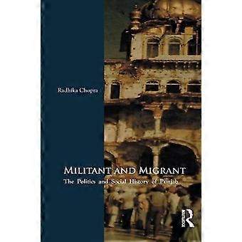 Militant and Migrant: The Politics and Social History of Punjab