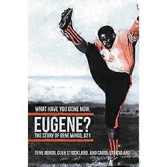 Was hast du jetzt gemacht, Eugene?: Die Geschichte von Gene Mingo, #21