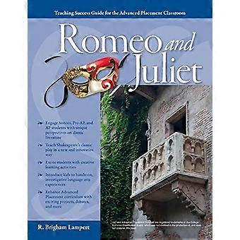 Romeo y Julieta: Aula de Colocación Avanzada (Guía de Éxito de la Enseñanza para el Aula de Colocación Avanzada)