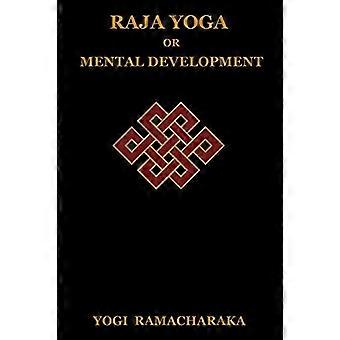 Raja Yoga oder Geistige Entwicklung