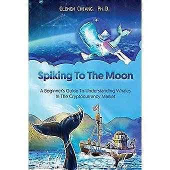 Spiking to the Moon: una guía para principiantes para comprender las ballenas en el mercado de criptomonedas
