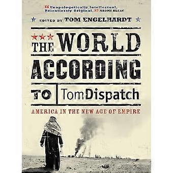 Verden ifølge Tomdispatch: Amerika og Imperiets nye tidsalder