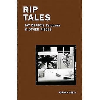 Rip Tales: Jay Defeos Estocada und andere Stücke