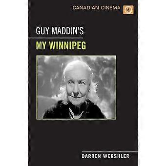 Guy Maddins My Winnipeg