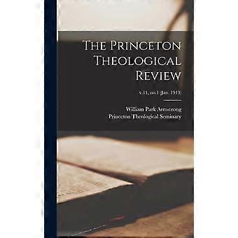 The Princeton Theological Review V.11 No.1 Jan. 1913 - Creative Media Partners LLC - Hardcover - en Book