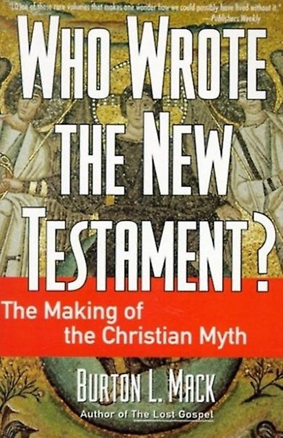 Who Wrote The New Testament by Mack L Burton Paperback
