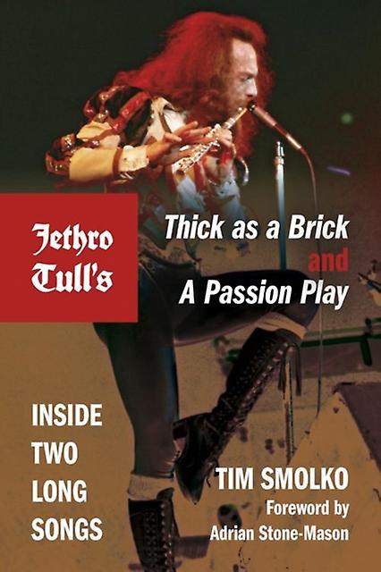 Jethro Tulls Thick As A Brick And A Passion Play by Tim Smolko Paperback Book