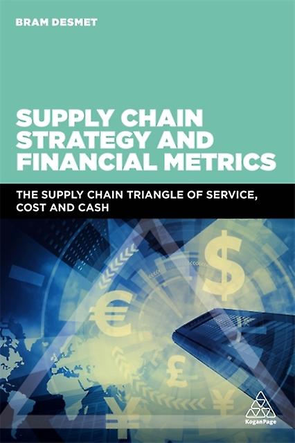 Supply Chain Strategy And Financial Metrics by Dr BRAM DESMET Paperback