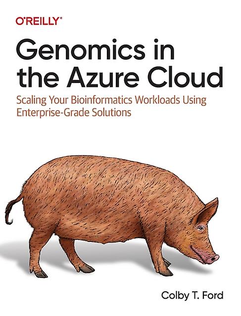 Genomics In The Azure Cloud by Colby T. Ford Paperback