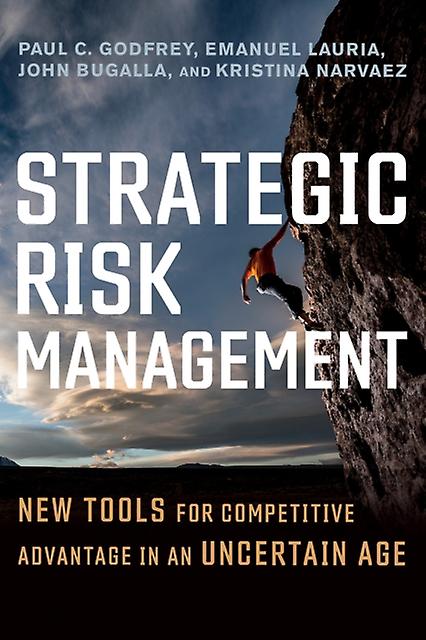 Strategic Risk Management by Paul C. Godfrey Hardback Book
