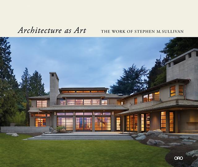 Architecture As Art by Stephen M. Sullivan Hardback Book