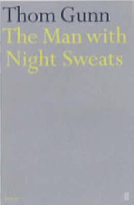 The Man With Night Sweats by Thom Gunn Paperback Book