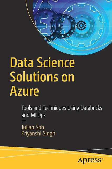 Data Science Solutions On Azure by Priyanshi Singh Paperback