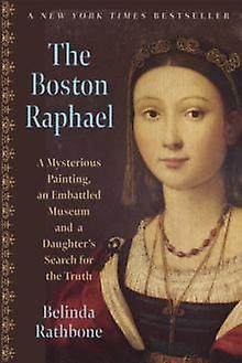 The Boston Raphael by Belinda Rathbone Paperback