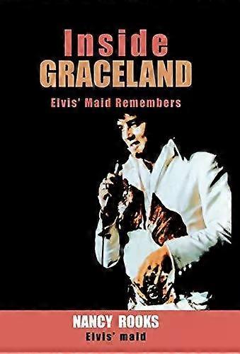 Inside Graceland - Nancy Rooks