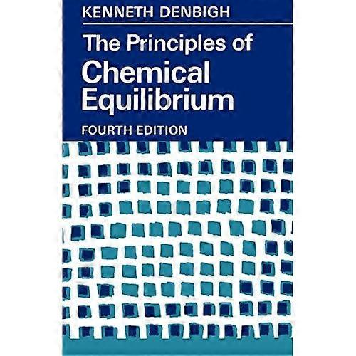 The Principles of Chemical Equilibrium: With Applications in Chemistry and Chemical Engineering