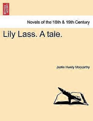Lily Lass A tale
