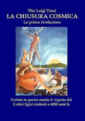 La Chiusura Cosmica