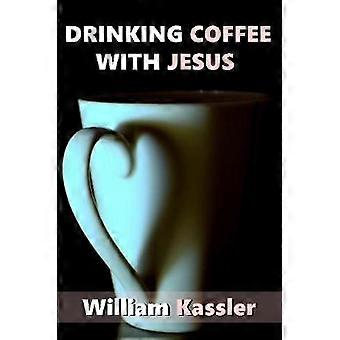 Drinking Coffee with Jesus