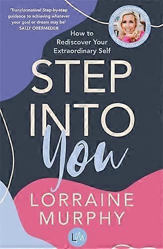 Step Into You: How to Rediscover Your Extraordinary Self