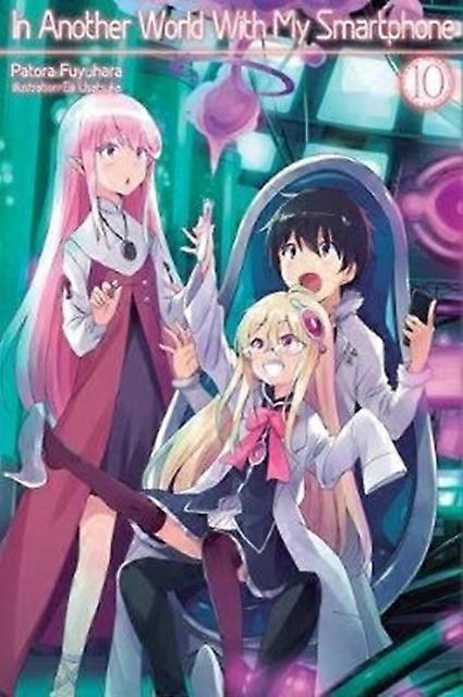 In Another World With My Smartphone Volume 10 by Patora Fuyuhara Paperback