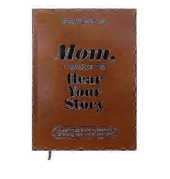Notebook Mom, I Want to Hear Your Story - Mothers Guided Journal Notebook Book
