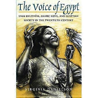 Stemmen til Egypt: um Kulthum, arabisk sang og egyptiske samfunn i det tjuende århundre (Chicago studier i etnomusikologi)