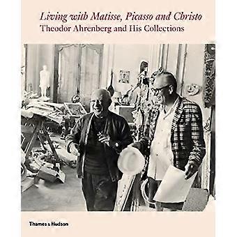 Leben mit Matisse, Picasso und Christo: Theodor Ahrenberg und seine Sammlungen