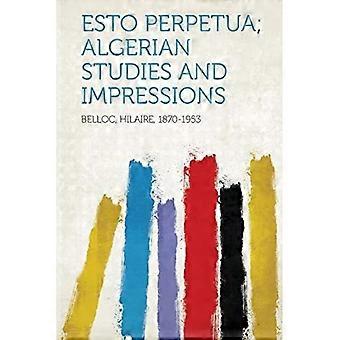 Esto Perpetua; Algerische Studien und Eindrücke