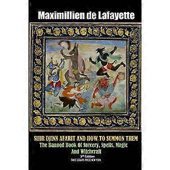 Sihr Djinn Afarit et comment les invoquer. 3e édition