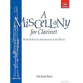 Een Miscellany voor klarinet, Book II: (elf matig gemakkelijk stuks): Bk. 2