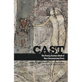 Cast: The Poetry Busines Book of New Contemporary Poets