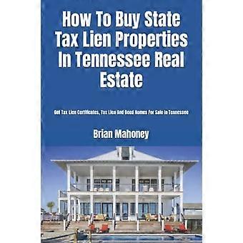 How to Buy State Tax Lien Properties in Tennessee Real Estate : Get Tax Lien Certificates, Tax Lien and Deed Homes for Sale in Tennessee