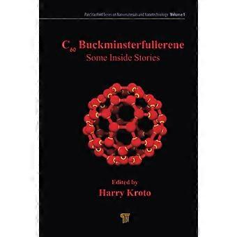 C60: Buckminsterfullerene: joitakin sisällä tarinoita (Pan Stanford sarja nanomateriaalien ja nanoteknologia)