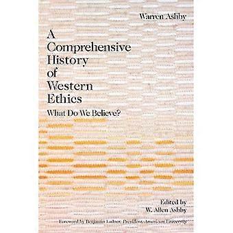 Een uitgebreide geschiedenis van de westerse ethiek