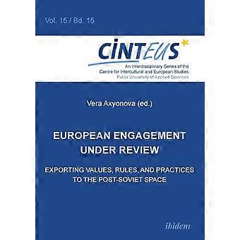 European Engagement Under Review. Exporting Values Rules And Practices To - ibidem-Verlag Haunschild Schoen GbR - Paperback - en Book