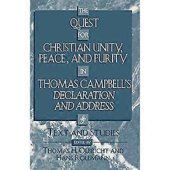 The quest for christian unity, peace, and purity in thomas campbell's declaration