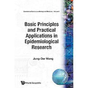 Grundlagen und praktische Anwendungen in der epidemiologischen Forschung (Quantitative Wissenschaften in Biologie und Medizin)