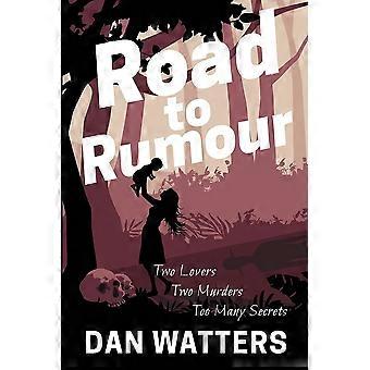 Road to rumour