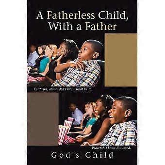 A fatherless child, with a father