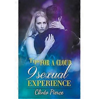 Tips for a cloud 9 sexual experience