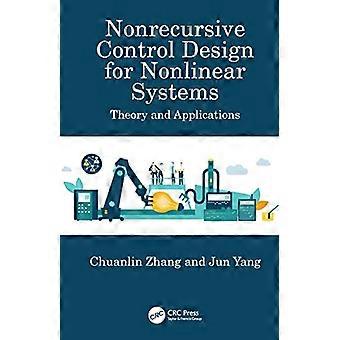 Nonrecursive Control Design for Nonlinear Systems Theory and Applications