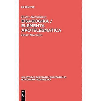 Eisagogika Elementa Apotelesmatica - Paulus Alexandrinus - Hardcover - Greek Ancient (to 1453) Book - History